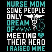 Nurse Mom Dream Of I Raised Mine Stethoscope Gift Mother's Day 16 in Basic Backpack