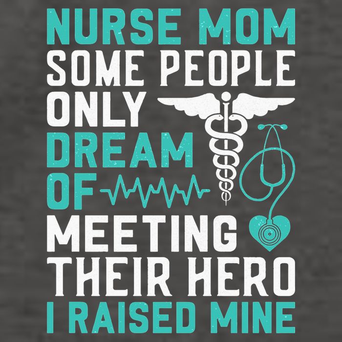 Nurse Mom Dream Of I Raised Mine Stethoscope Gift Mother's Day Vector Backpack