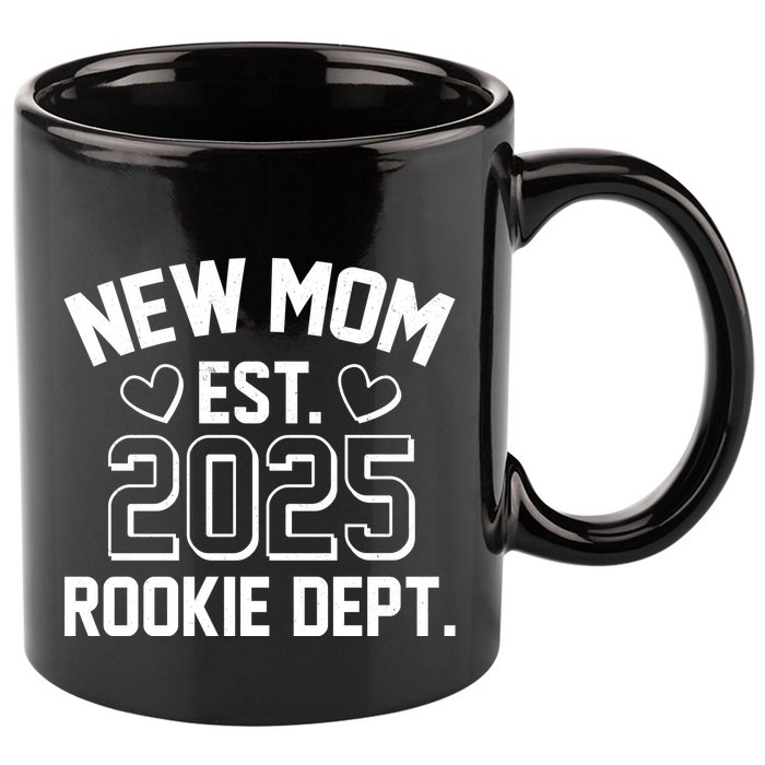 New Mom Est 2025 Rookie Department 11oz C Handle Ceramic Mug