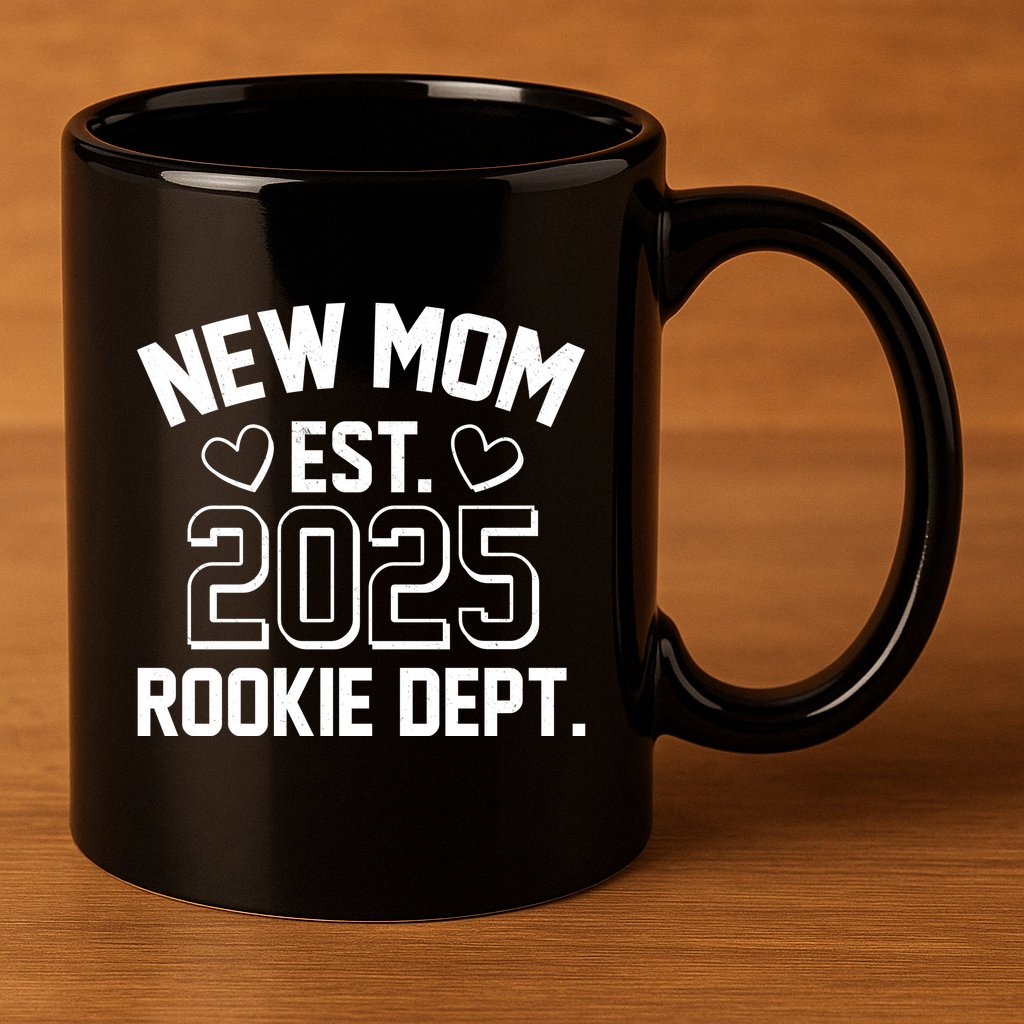 New Mom Est 2025 Rookie Department 11oz C Handle Ceramic Mug