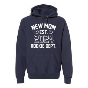 New Mom Est 2024 Rookie Department Premium Hoodie