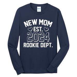 New Mom Est 2024 Rookie Department Tall Long Sleeve T-Shirt