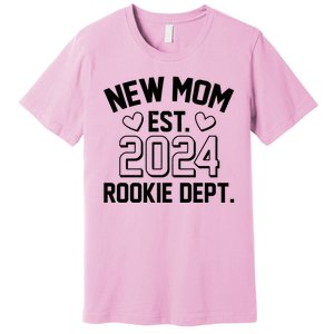 New Mom Est 2024 Rookie Department Premium T-Shirt