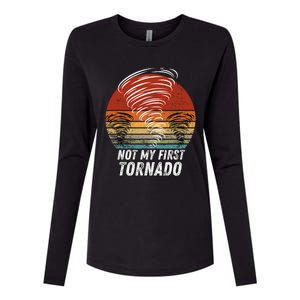 Not My First Tornado Funny Quote Not My First Tornado Womens Cotton Relaxed Long Sleeve T-Shirt