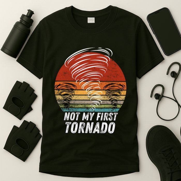 Not My First Tornado Funny Quote Not My First Tornado T-Shirt