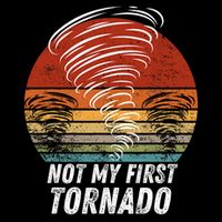 Not My First Tornado Funny Quote Not My First Tornado 7-Panel Snapback Hat