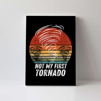 Not My First Tornado Funny Quote Not My First Tornado Canvas