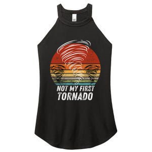 Not My First Tornado Funny Quote Not My First Tornado Women's Perfect Tri Rocker Tank