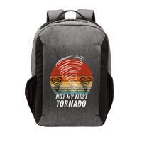 Not My First Tornado Funny Quote Not My First Tornado Vector Backpack