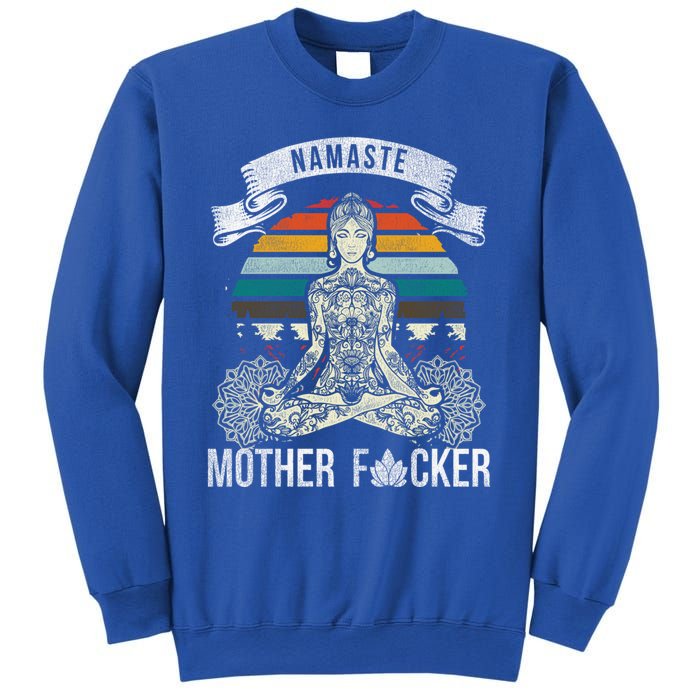 Namaste Mother F Funny Yoga Gift Cute Gift Sweatshirt