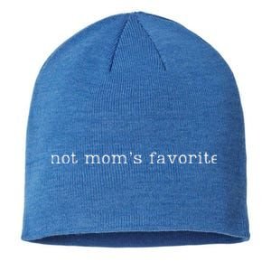 Not Mom's Favorite Funny Daughter Trendy Favorite Child  Sustainable Beanie