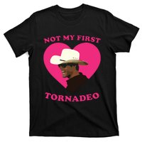 Not My First Tornadeo Not My First Tornado T-Shirt