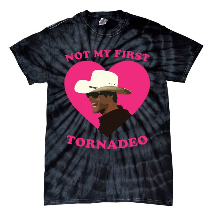 Not My First Tornadeo Not My First Tornado Tie-Dye T-Shirt