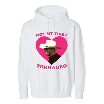 Not My First Tornadeo Not My First Tornado Garment-Dyed Fleece Hoodie