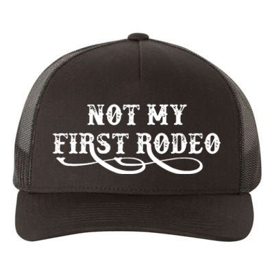 Not My First Rodeo Shirts Not My First Rodeo Yupoong Adult 5-Panel Trucker Hat