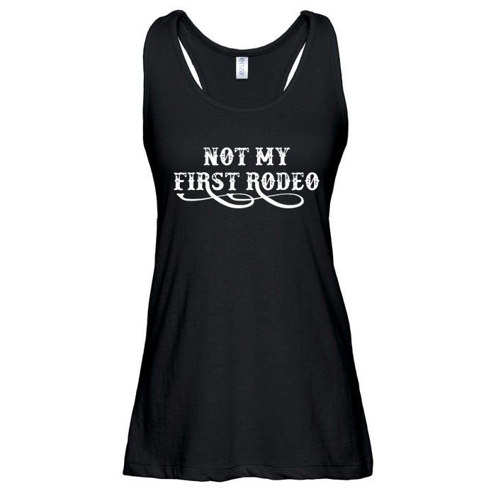 Not My First Rodeo Shirts Not My First Rodeo Ladies Essential Flowy Tank