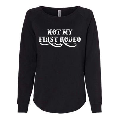 Not My First Rodeo Shirts Not My First Rodeo Womens California Wash Sweatshirt