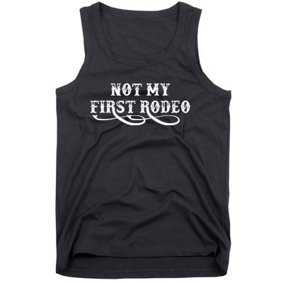 Not My First Rodeo Shirts Not My First Rodeo Tank Top