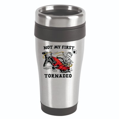 Not My First Tornadeo 16oz Travel Tumbler