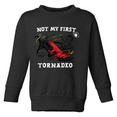 Not My First Tornadeo Toddler Sweatshirt