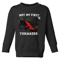 Not My First Tornadeo Toddler Sweatshirt