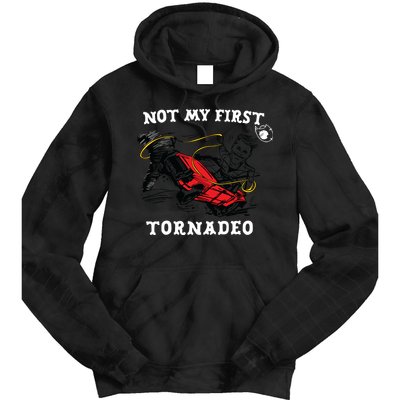 Not My First Tornadeo Tie Dye Hoodie