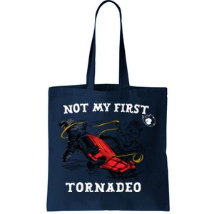 Not My First Tornadeo Tote Bag