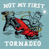 Not My First Tornadeo Sueded Cloud Jersey T-Shirt