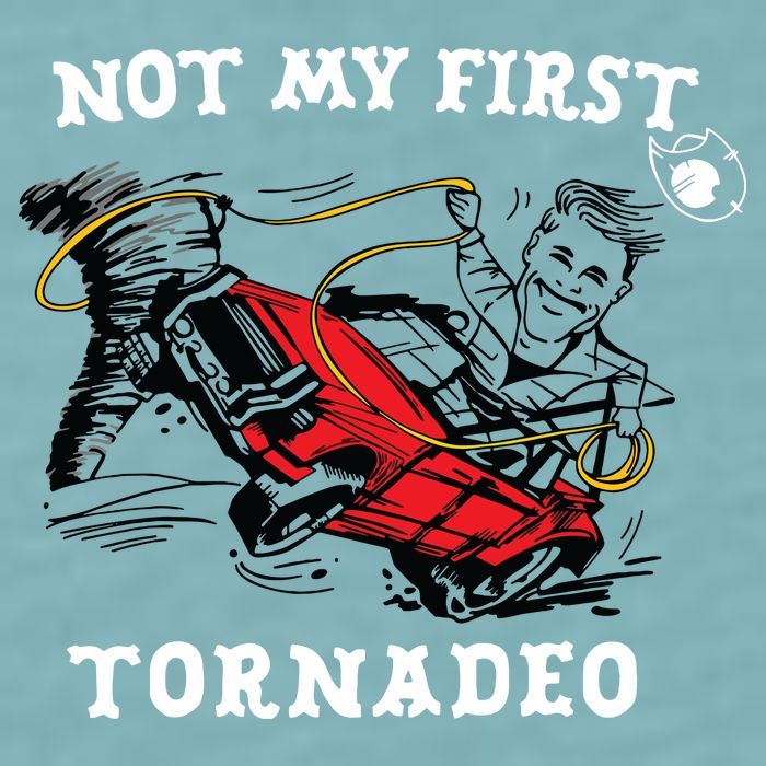 Not My First Tornadeo Sueded Cloud Jersey T-Shirt