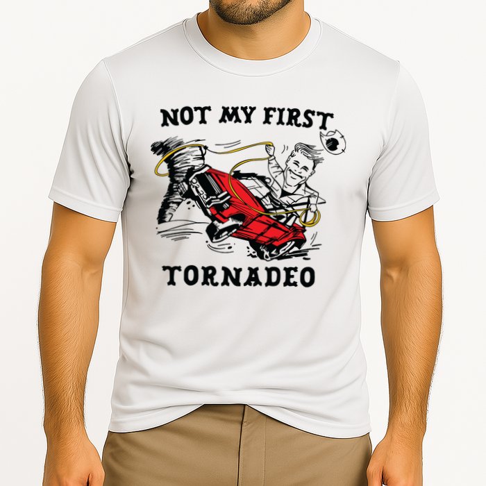 Not My First Tornadeo Performance Shirt