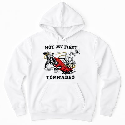 Not My First Tornadeo Hoodie