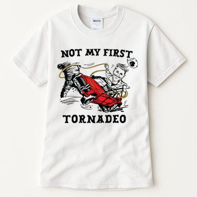 Not My First Tornadeo Tall T-Shirt