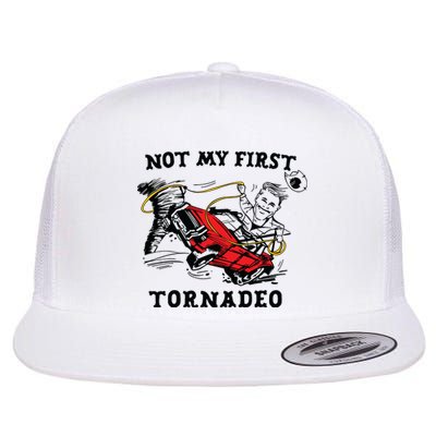 Not My First Tornadeo Flat Bill Trucker Hat