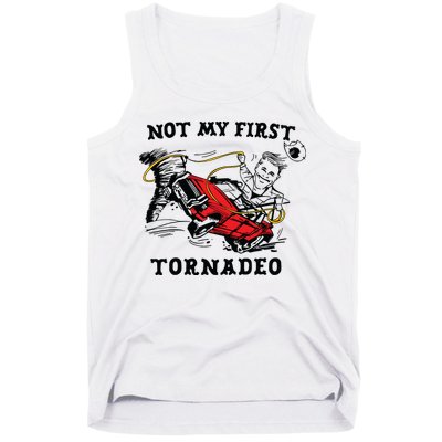 Not My First Tornadeo Tank Top