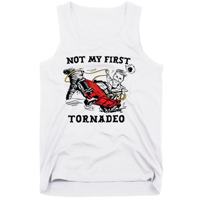 Not My First Tornadeo Tank Top