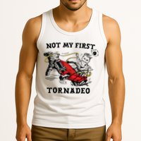 Not My First Tornadeo Tank Top