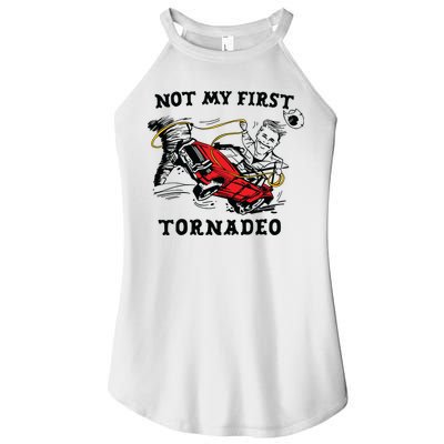Not My First Tornadeo Women's Perfect Tri Rocker Tank