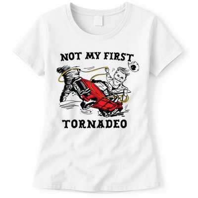 Not My First Tornadeo Womens T-Shirt