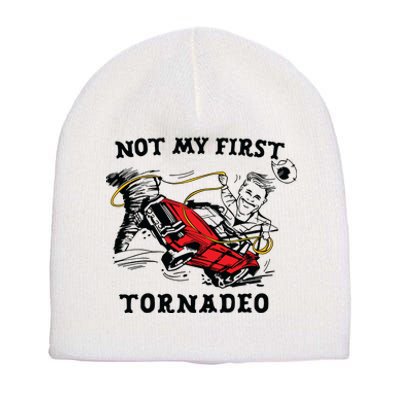 Not My First Tornadeo Short Acrylic Beanie