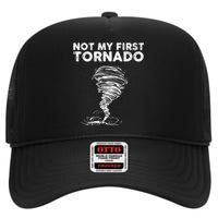 Not My First Tornado While Storm Twister Hurricane Weather High Crown Mesh Back Trucker Hat