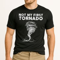 Not My First Tornado While Storm Twister Hurricane Weather Performance Shirt