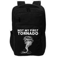Not My First Tornado While Storm Twister Hurricane Weather Impact Tech Backpack
