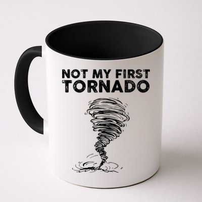 Not My First Tornado While Storm Twister Hurricane Weather Mug