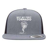 Not My First Tornado While Storm Twister Hurricane Weather Flat Bill Trucker Hat