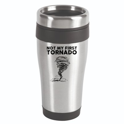 Not My First Tornado While Storm Twister Hurricane Weather 16oz Travel Tumbler