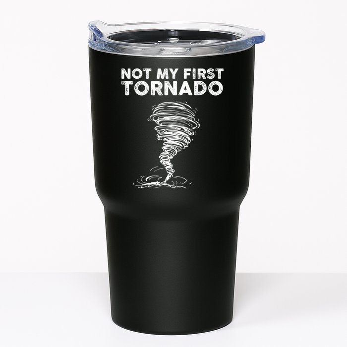 Not My First Tornado While Storm Twister Hurricane Weather Tumbler
