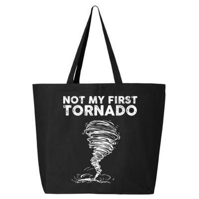 Not My First Tornado While Storm Twister Hurricane Weather 25L Jumbo Tote