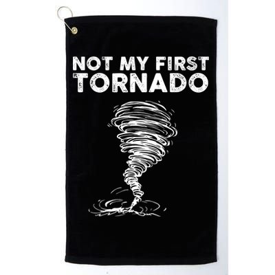 Not My First Tornado While Storm Twister Hurricane Weather Golf Towel