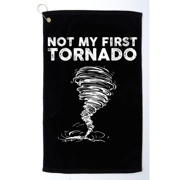Not My First Tornado While Storm Twister Hurricane Weather Golf Towel