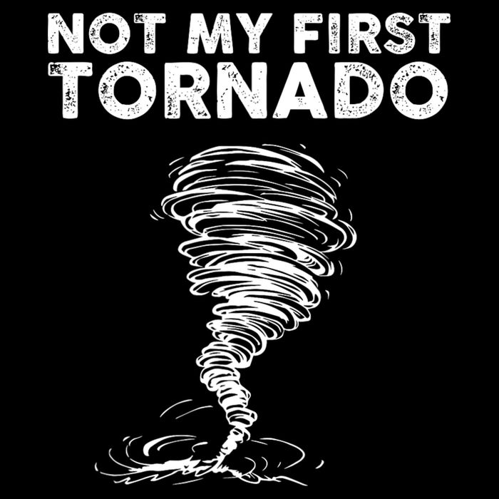 Not My First Tornado While Storm Twister Hurricane Weather Cropped Pullover Crew